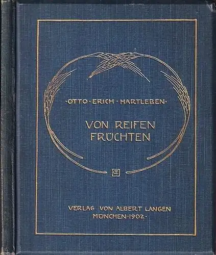 Hartleben, Otto Erich: Von reifen Früchten. Meiner Verse zweiter Theil. 