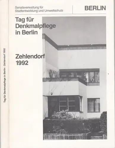 Berlin Zehlendorf.- Senatsverwaltung für Stadtentwicklung und Umweltschutz, Berlin (Hrsg.): 6. Tag für Denkmalpflege in Zehlendorf - 1. und 2. April 1992 - Dokumentation. 