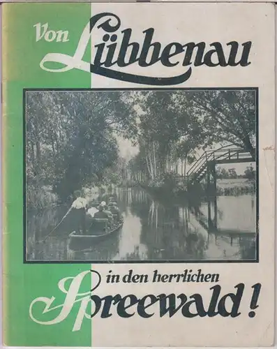 Herausgeber: Magistrat der Spreewaldstadt Lübbenau. - Text: Carl O. Koch: Von Lübbenau in den herrlichen Spreewald !. 