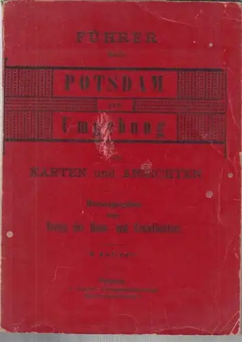 Potsdam. - Verein der Haus- und Grundbesitzer (Hrsg.): Führer durch Potsdam und Umgebung  mit Karten, Ansichten und Eisenbahn-Fahrplan. 