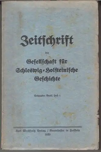 Gesellschaft für Schleswig - Holsteinische Geschichte. - Beiträge: Friedrich Frahm / Fritz Graef / Walther Stephan u. a: Sechzigster ( 60. ) Band, Heft 1:...