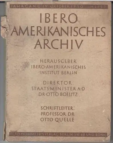 Ibero - amerikanisches Archiv. - Franz Termer: Ibero - amerikanisches Archiv. Band IV, Heft 3, Oktober 1930. - Inhalt: Zur Ethologie und Ethnographie des nördlichen...