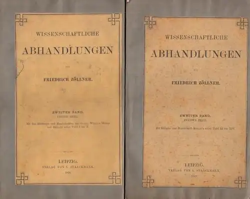 Zöllner, Friedrich: Wissenschaftliche Abhandlungen. Zweiter Band, erster und zweiter Teil (Theil) in 2 Bänden. 