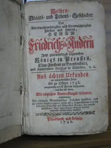 Friedrich der Große. - Hempel, Christian Friedrich: Helden-, Staats- und Lebens-Geschichte Des Allerdurchlauchtigsten und Grosmächtigsten Fürsten und Herrns, Herrn Friedrichs des Andern, Jetzt glorwürdigst regirenden...