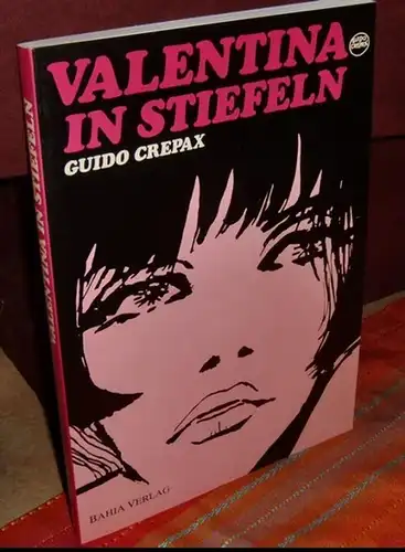 Crepax, Guido. - Lettering: Dieter Schnorr: Valentina in Stiefeln. 