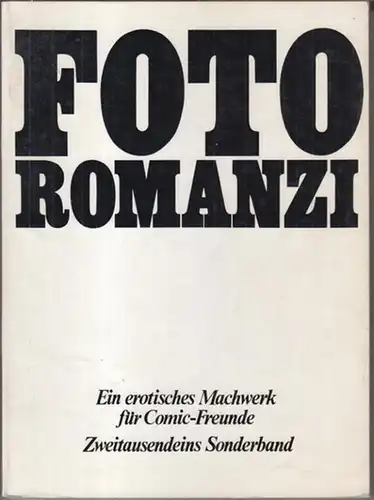 Fotoromanzi: Foto Romanzi. Klassische Erotik. - Liebesgeschichten der Weltliteratur Nr. 1, 3 und 4 in einem Band, in vielen Farbfotos. - Inhalt: Casanova - Die...