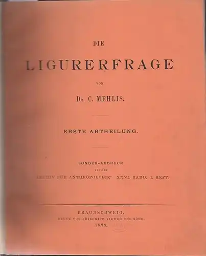 Mehlis, C. ( Christian ): Die Ligurerfrage. Erste und zweite Abteilung. Sonderabdruck aus dem Archiv für Anthropologie - XXVI. Band 1. Heft UND 4. Heft. 