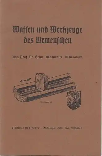 Brockmeier, Heinrich - Heinrich Metz (Illustr.): Waffen und Werkzeuge des Urmenschen. 