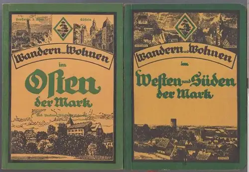 Wilberg, Carl ( Herausgeber ): 2 Teile: Wie fahre ich, wo wohne ich, wie wandre ich im Osten der Mark Brandenburg / im Westen der Mark Brandenburg. - Deckeltitel: Wandern und Wohnen im Osten der Mark / im Westen der Mark. 