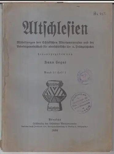 Alt-Schlesien. - Schlesischer Altertumsverein / Arbeitsgemeinschaft für oberschlesische Ur- und Frühgeschichte. - Herausgeber: Hans Seger. - Beiträge: B. von Richthofen / H. Kurtz / F...