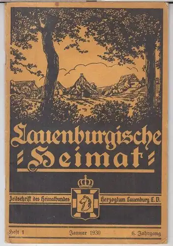 Lauenburg. - Schriftleitung: Hans. Ferd. Gerhard. - Beiträge:  Werner Christiansen / Pastor Laage / J. Paulsen / Br. Dorfmann u. a: Lauenburgische Heimat. Januar...