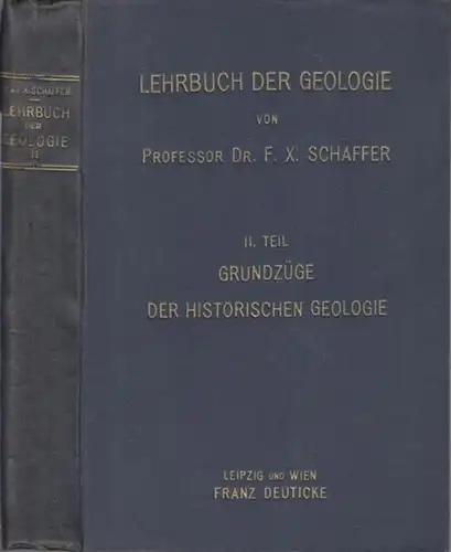 Schaffer, F. X: Lehrbuch der Geologie. II. Teil: Grundzüge der historischen Geologie ( Geschichte der Erde, Formationskunde ). 