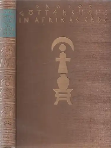 Prorok, B. Khun de: Göttersuche in Afrikas Erde. Fünf Jahre Ausgrabung in Karthago, Atica und der Sahara. 