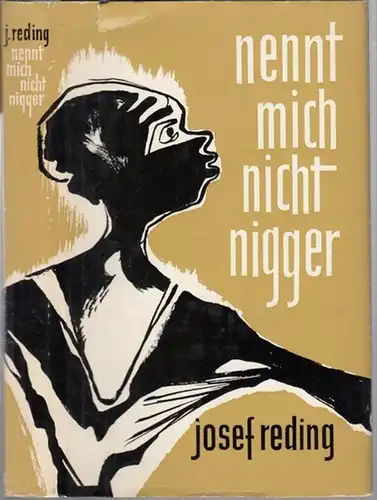 Reding, Josef: nennt mich nicht nigger. - Widmungsexemplar !. 