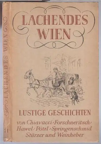 Wien. - Auswahl: Hans Ruppe. - illustriert von Karl Peduzzi. - Texte: Josef Weinheber / Eduard Pötzl / Rudolf Stürzer / A. E. Forschneritsch /...