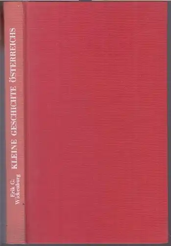 Wickenburg, Erik G: Kleine Geschichte Österreichs. 