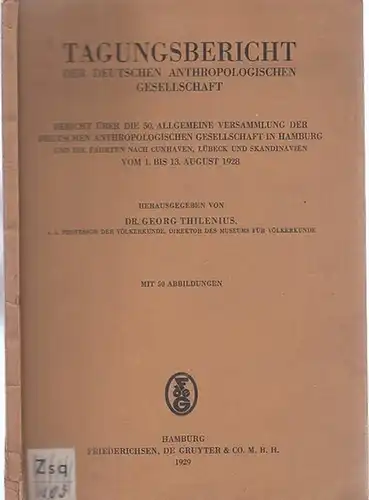 Thilenius, Georg (Hrsg.) - Deutsche Anthropologischen Gesellschaft, Hamburg: Bericht über die 50. Allgemeine Versammlung der Deutschen Anthropologischen Gesellschaft in Hamburg und die Fahrten nach Cuxhaven...