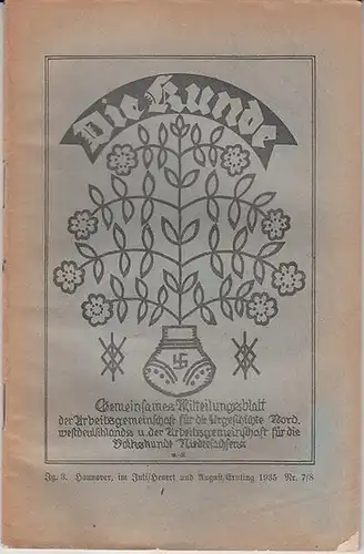 Die Kunde.- Arbeitsgemeinschaft für die Urgeschichte Nordwestdeutschlands u. d. Arbeitsgemeinschaft für die Volkskunde Niedersachsens - H. Schroller / S. Lehmann (Schriftleitung): Die Kunde. Jg. 3...