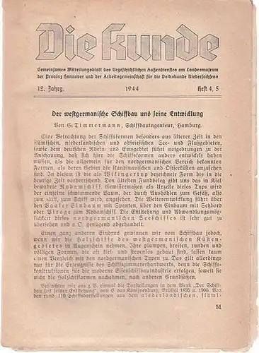 Die Kunde.- G. Grabenhorst (Schriftleitung): Die Kunde. 12. Jg., Nr. 4/5, 1944. Gemeinsames Mitteilungsblatt des Urgeschichtlichen Außendienstes am Landesmuseum der Provinz Hannover und der Arbeitsgemeinschaft...