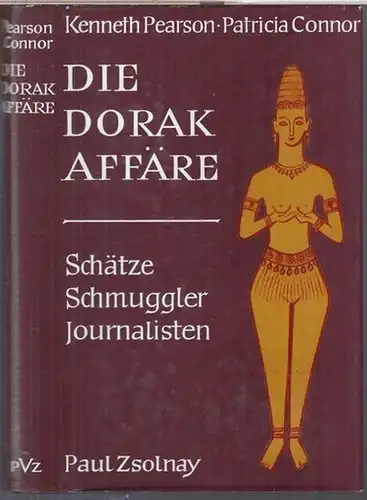 Pearson, Kenneth / Connor, Patricia: Die Dorak-Affäre. Schätze, Schmuggler, Journalisten. 