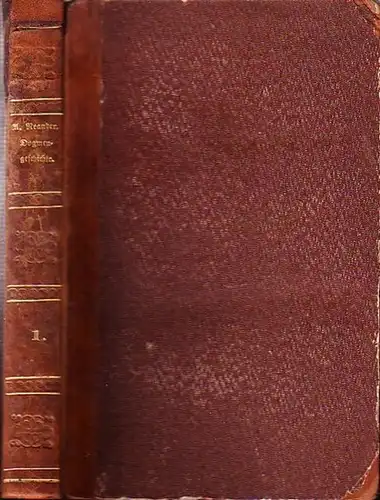 Neander. - Jacobi, J.L: Dr. A. Neander´s christliche Dogmengeschichte. Erster Theil. ( = Dr. A. Neander´s theologische Vorlesungen. Herausgegeben durch Dr. J. Müller.). 