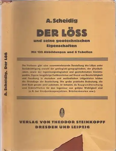 Scheidig, Alfred - F. Kögler (Einleitung): Der Löss und seine geotechnischen Eigenschaften. Geologie und Verbreitung, Erdstoffphysik, Erdbaumechanik und Geotechnik der Löße und Lößlehme, Schluffe, Silte und anderer Stauberden, Aschen und Staube. 