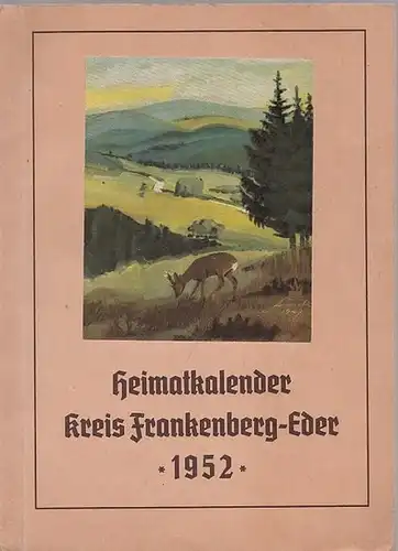 Frankenberg.- Kreisausschuss des Kreises Frankenberg (Hrsg.): Heimatkalender für den Kreis Frankenberg-Eder 1952. 