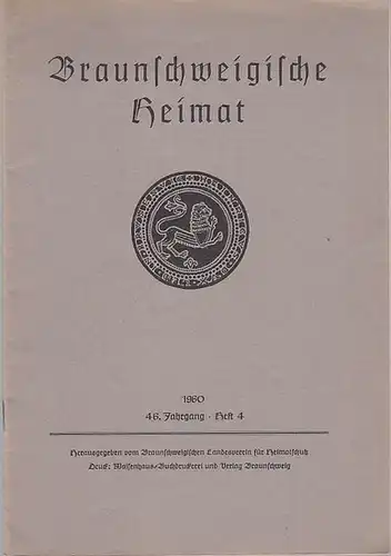 Braunschweig.- Braunschweigischer Landesverein für Heimatschutz (Hrsg.): Braunschweigische Heimat. 46. Jahrgang 1960, Heft 4. 