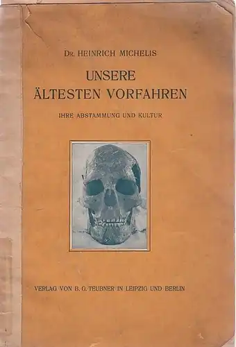 Michelis, Heinrich: Unsere ältesten Vorfahren. Ihre Abstammung und Kultur. 