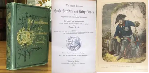 Otto, Franz: Auf hohen Thronen. Große Herrscher und Kriegsfürsten im 18. und 19. Jahrhundert. In Lebens- und Geschichtsbildern unserer Jugend und dem deutschen Volke vorgeführt...