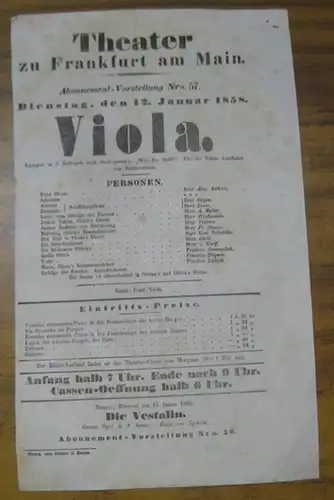 Theater zu Frankfurt am Main. - Intendanz: Roderich Benedix. - William Shakespeare, bearbeitet von Johann Ludwig von Deinhardstein: Besetzungsliste zu: Viola. Dienstag, den 12. Januar 1858, Abonnement-Vorstellung Nro. 57, Theater zu Frankfurt am Main. - L