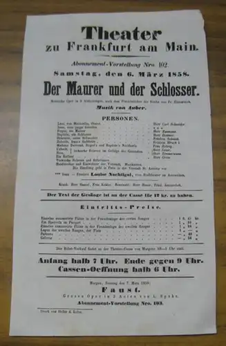 Theater zu Frankfurt am Main. Intendanz: Roderich Benedix. - Eugene Scribe. - Friederike Ellmenreich / Daniel-Francois-Esprit Auber. - Louise Nachtigal: Besetzungsliste zu: Der Maurer und...