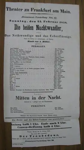 Theater zu Frankfurt am Main. Intendanz: Roderich Benedix. - Johann Nestroy / Adolf Müller senior: Besetzungsliste zu: Die beiden Nachtwandler, oder: Das Nothwendige und das...