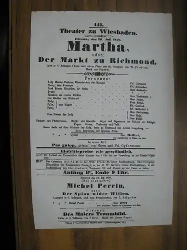 Theater zu Wiesbaden. - Intendanz: Friedrich von Bose. - W. Friedrich ( Friedrich Wilhelm Riese ). - Friedrich von Flotow: Besetzungszettel zu: Martha, oder: Der Markt zu Richmond. - Dienstag den 20. Juli 1858 im Theater zu Wiesbaden, Vorstellung Nr. 147.