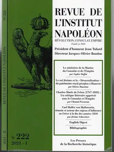 Revue de l' Institut Napoleon. - Boudon, Jacques-Olivier (Dir.) / Eric Ledru (Réd.) / Collectif d'auteurs: Revue de l' Institut Napoleon. No. 222 / 223 - Année 2021 - I / II.- Révolution, Consulat, Empire. Fondé en  1932. 