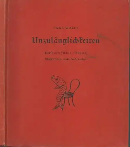 Wolff, Carl: Unzulänglichkeiten. Verse von Fischen, Stühlen, Abgründen und Radieschen. 