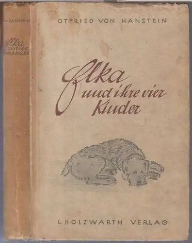 Hanstein, Otfried von: Elka und ihre Kinder. Der Roman einer Hundefamilie. 