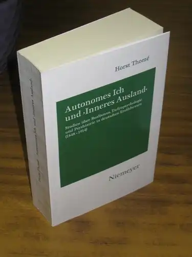 Thome, Horst: Autonomes Ich und Inneres Ausland : Studien über Realismus, Tiefenpsychologie und Psychiatrie in deutschen Erzähltexten 1848 - 1914. (= Hermaea Germanistische Forschungen Neue Folge Band 70). 