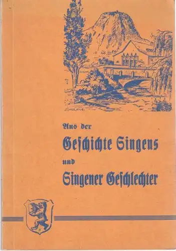 Singen (Hohentwiel).- Arbeitsgemeinschaft für Singener Heimat- und Familienforschung Singen (Hrsg.): Aus der Geschichte Singens und die Singener Geschlechter nach dem Dreißigjährigen Kriege. 