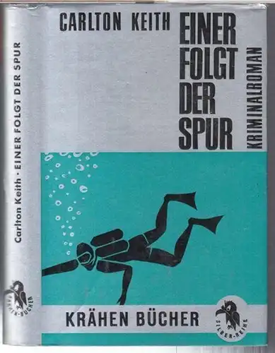 Keith, Carlton: Einer folgt der Spur ( = Krähen Bücher ). 