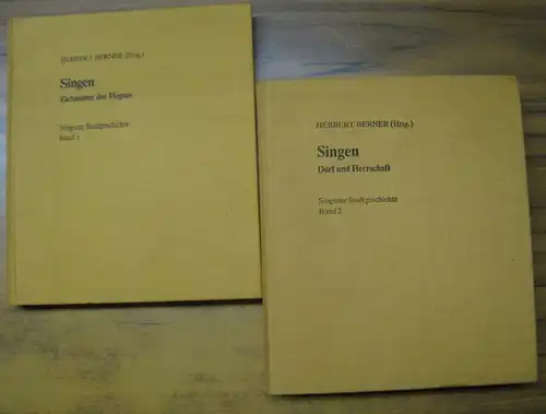 Singen. - Herausgeber: Herbert Berner: Komplett in 2 Bänden: Singen - Ziehmutter des Hegaus / Dorf und Herrschaft. Singener Stadtgeschichte, Band 1 und 2  ( = Beiträge zur Singener Geschichte, Band 14 und 15 / Hegau-Bibliothek, Band 55 ). 