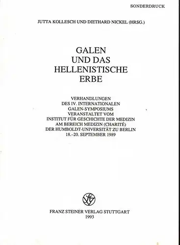 Galen.- Stella A. Vardanjan / Jutta Kollesch, Diethard Nickel (Hrsg.): Galen und die mittelalterliche armenische Medizin - Sonderdruck IN: Galen und das Hellenistische Erbe. Verhandlungen des IV. internationalen Galen-Symposiums veranstaltet vom Institut 