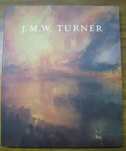 Turner, J. M. W. - edited by Ian Warrell. - with an essay by Franklin Kelly. - The Metropolitan Museum of Art, New York in association with Tate Publishing: J. M. W. Turner. - Catalogue of the exhibition in Washington, Dallas and New York, 2008. 
