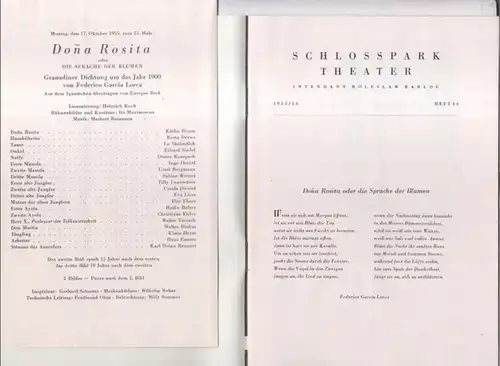 Berlin, Schlosspark-Theater. - Intendant: Boleslaw Barlog. - Federico Garcia Lorca: Programmheft zu: Dona Rosita oder Die Sprache der Blumen. Spielzeit 1955 / 1956, Heft 44. Granadiner Dichtung um das Jahr 1900 von Federico Garcia Lorca. - Inszenierung: H