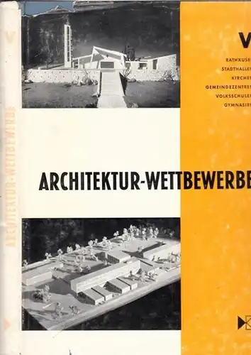 Architekturwettbewerb.- Karl Bertsch, Andreas Feldtkeller, Hans Schädel, Günter Wilhelm: Architektur-Wettbewerbe - 3 Hefte in eienm Band: Heft 19: Rathäuser und Stadthallen / Heft 20: Kirchen und Gemeindezentren / Heft 21: Volkschulen und Gymnasien. 