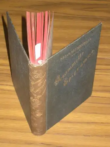 Blumenthal, Oscar: Gesammelte Epigramme. Enthaltend im 1. Teil: Sprüche als Präludium, Thespis und Genossen, Litterarische Spritzen, Vor Gemälden, Aus der Zeit und Bunte Reihe. Der...