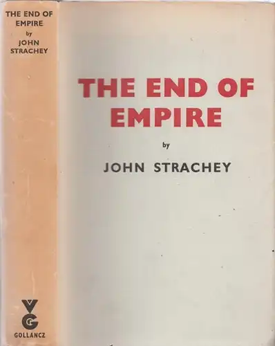 Strachey, John: The End of Empire. 