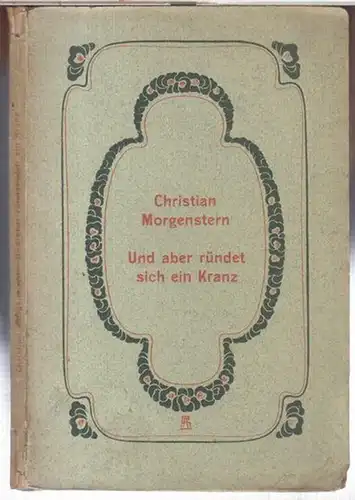 Morgenstern, Christian: Und aber ründet sich ein Kranz. 