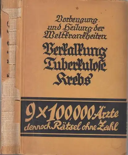 Trapp, Maxim: 9 x 100 000 Aerzte - dennoch Rätsel ohne Zahl ! Die Wahrheit über die Verkalkung ! / über den Krebsprozeß ! /...