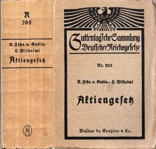 Godin, Reinhard - Hans Wilhelmi (Bearb.): Aktiengesetz - Gesetz über Aktiengesellschaften und Kommanditgesellschaften auf Aktien (Aktiengesetz) vom 30. Januar 1937 (= Guttentagsche Sammlung Deutscher Reichsgesetze...